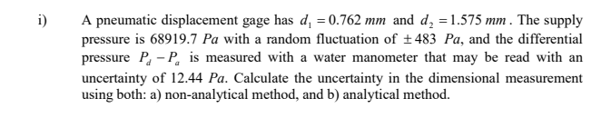 i ) A pneumatic displacement gage has d 1 = 0 . 7