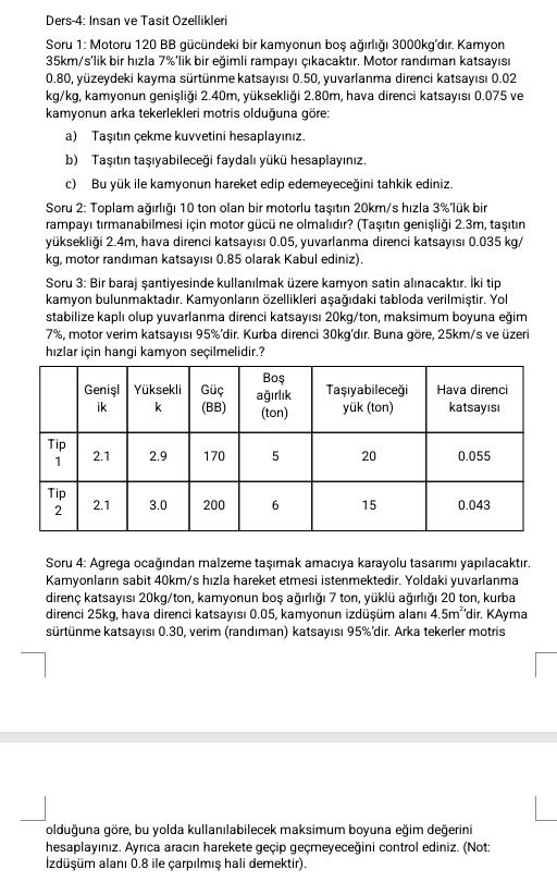 Ders - 4 : Insan ve Tasit Ozellikleri Soru 1 :