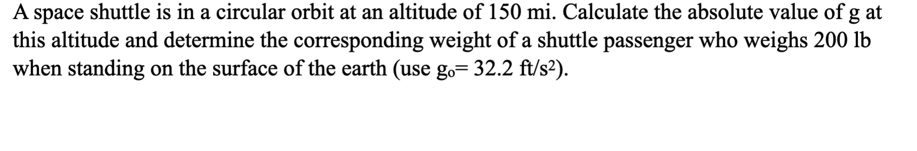 Show me steps how to solve. A space shuttle is in