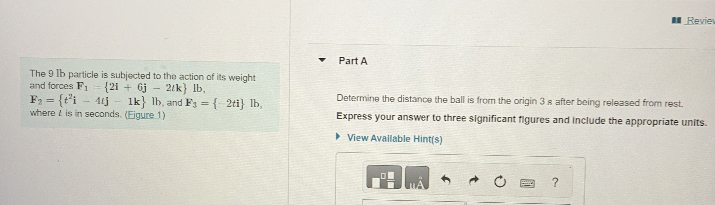 The 9 lb particle is subjected to the action of