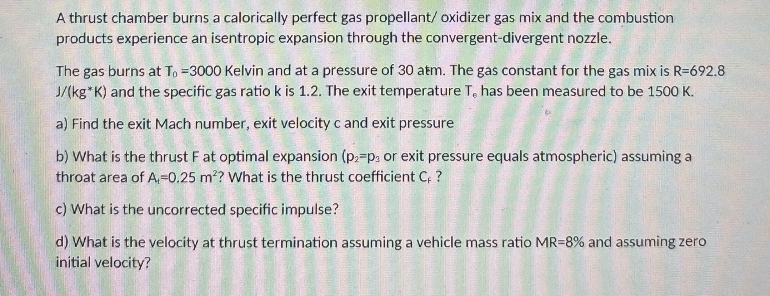 A thrust chamber burns a calorically perfect gas