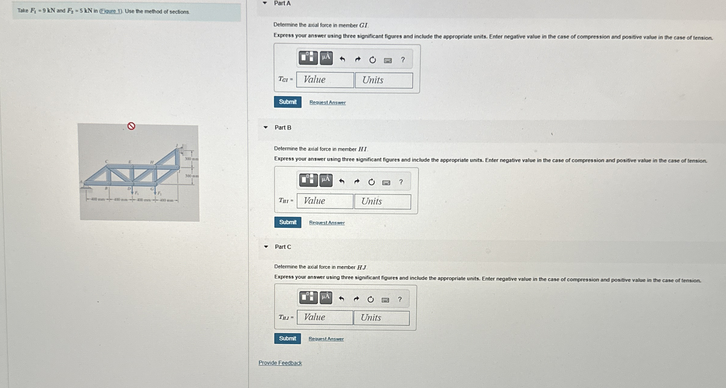 Take F 1 = 9 k N and F 2 = 5 k N in ( Figure 1 )