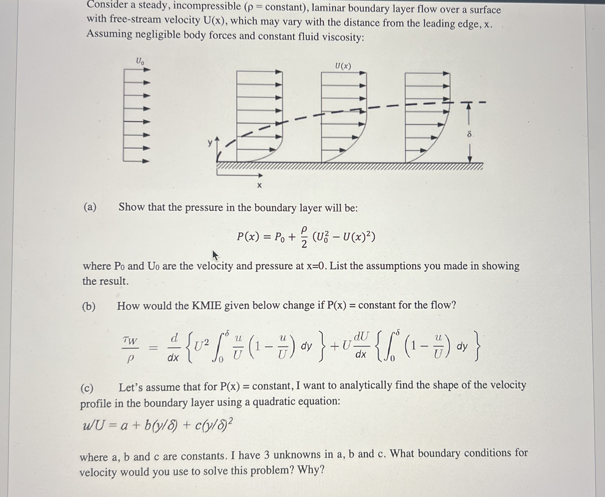 Consider a steady, incompressible ( = constant )