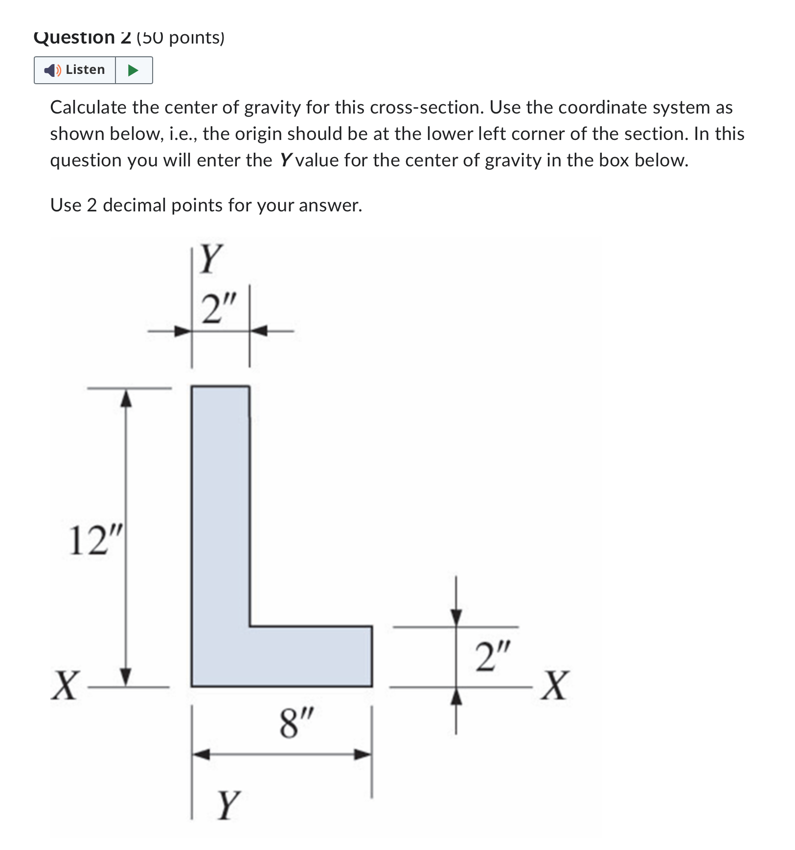 Question 2 ( b points ) Calculate the center of