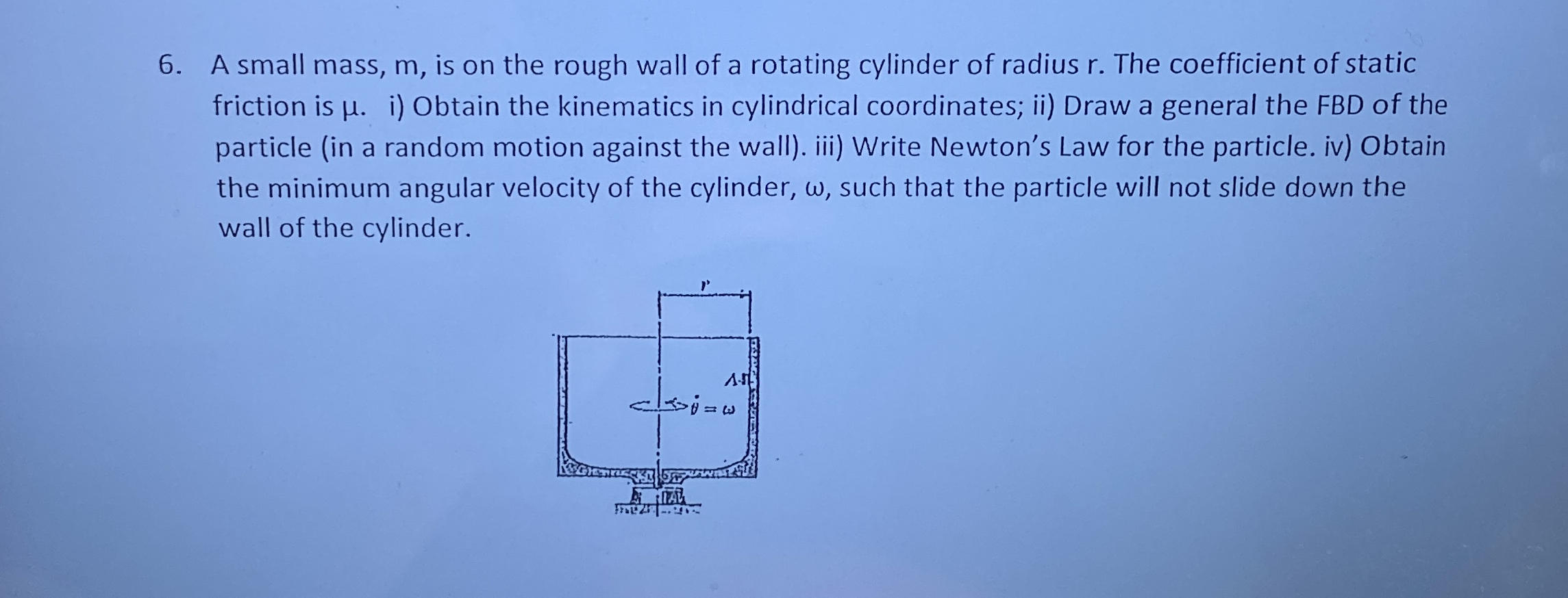A small mass, m , is on the rough wall of a