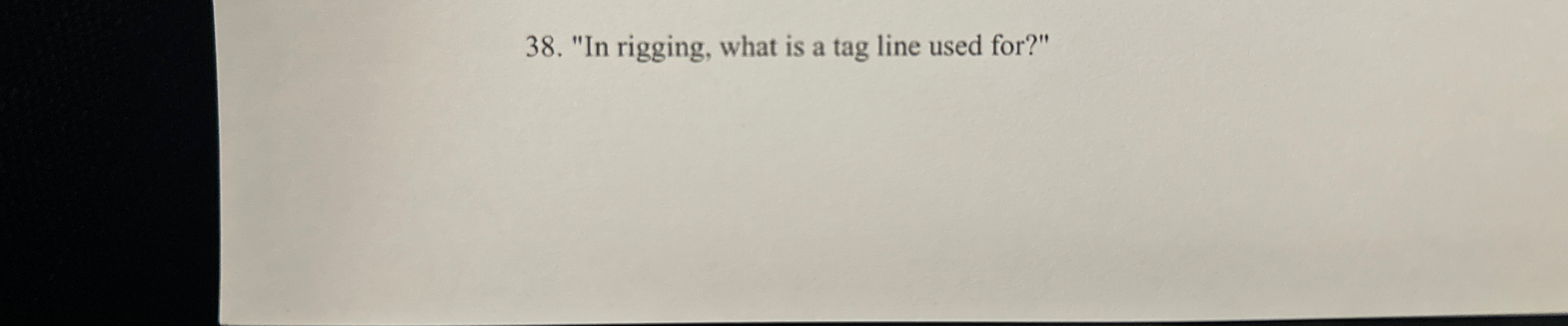 " In rigging, what is a tag line used for?"