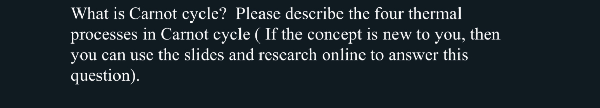 What is Carnot cycle? Please describe the four