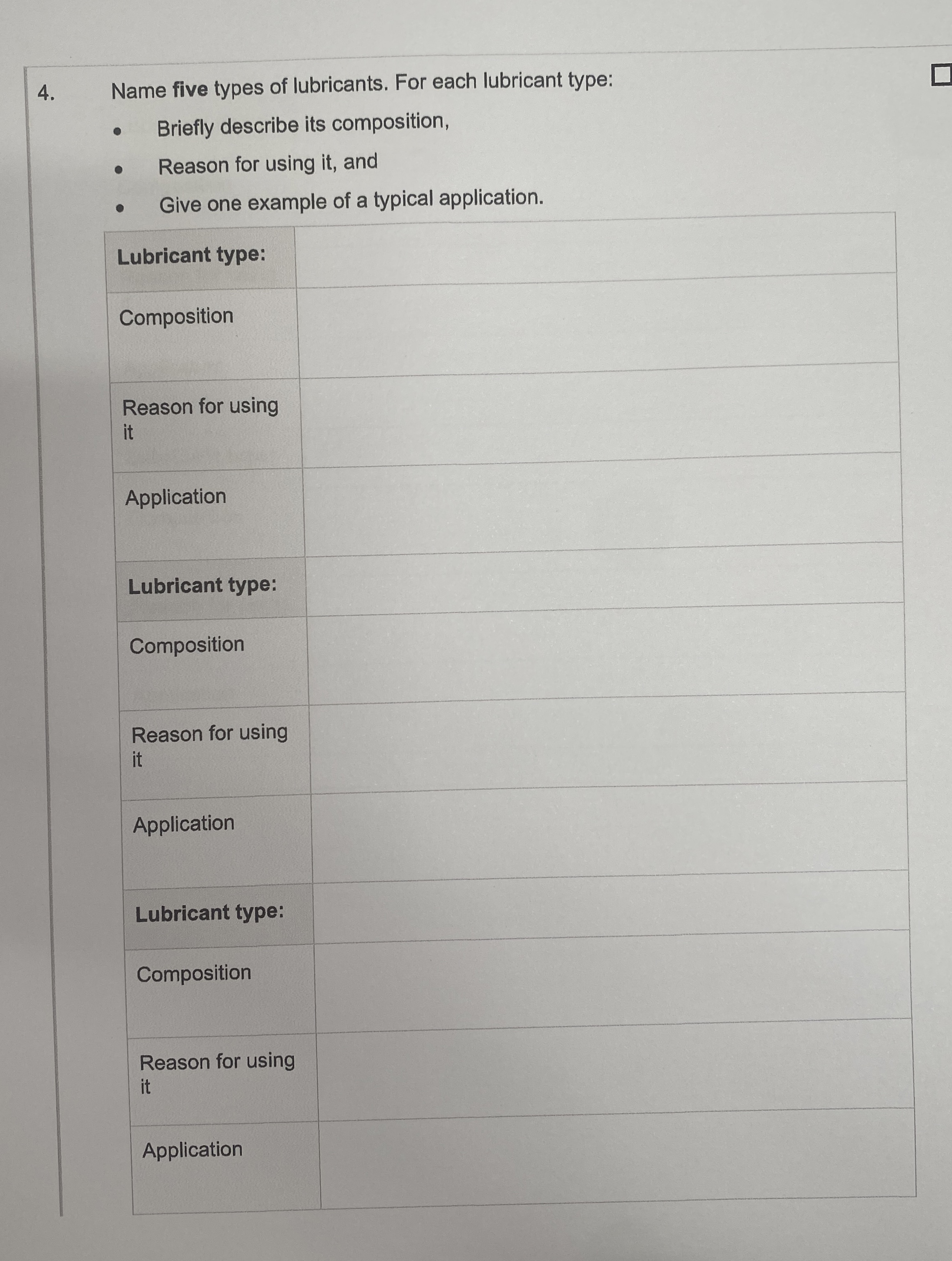 Name five types of lubricants. For each lubricant