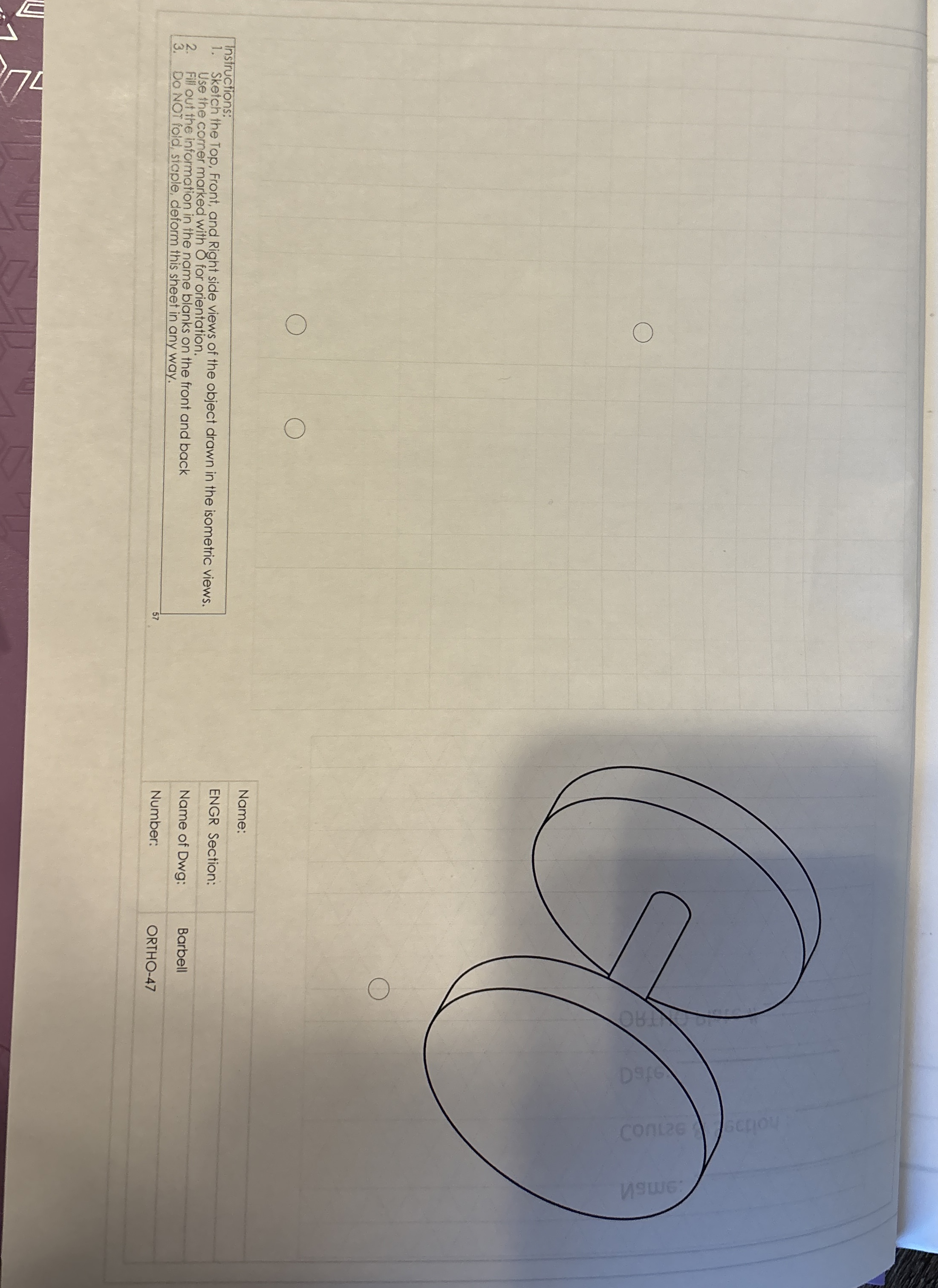 Instructions: Sketch the Top, Front, and Right