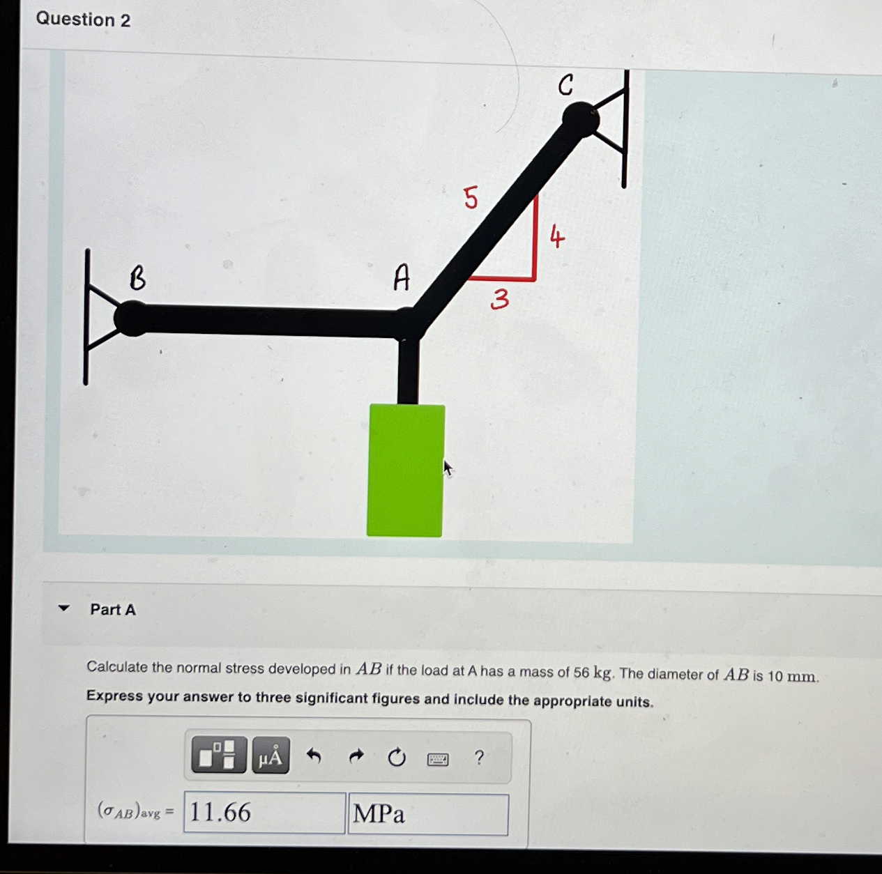 Question 2 Part A Calculate the normal stress