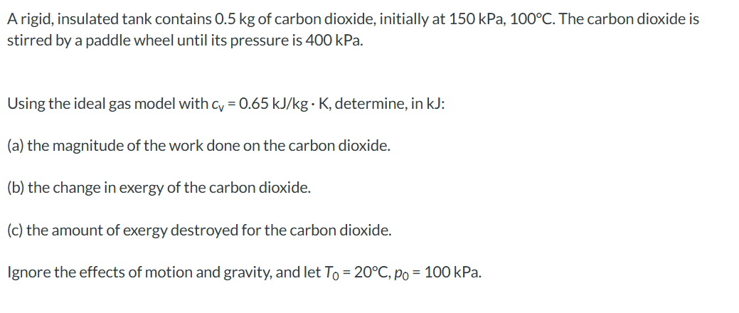 A rigid, insulated tank contains 0 . 5 kg of