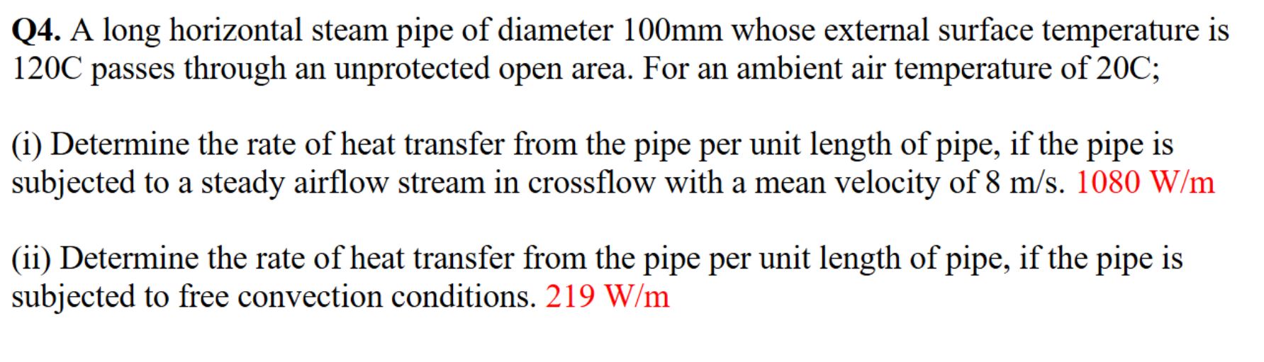 Q 4 . A long horizontal steam pipe of diameter 1