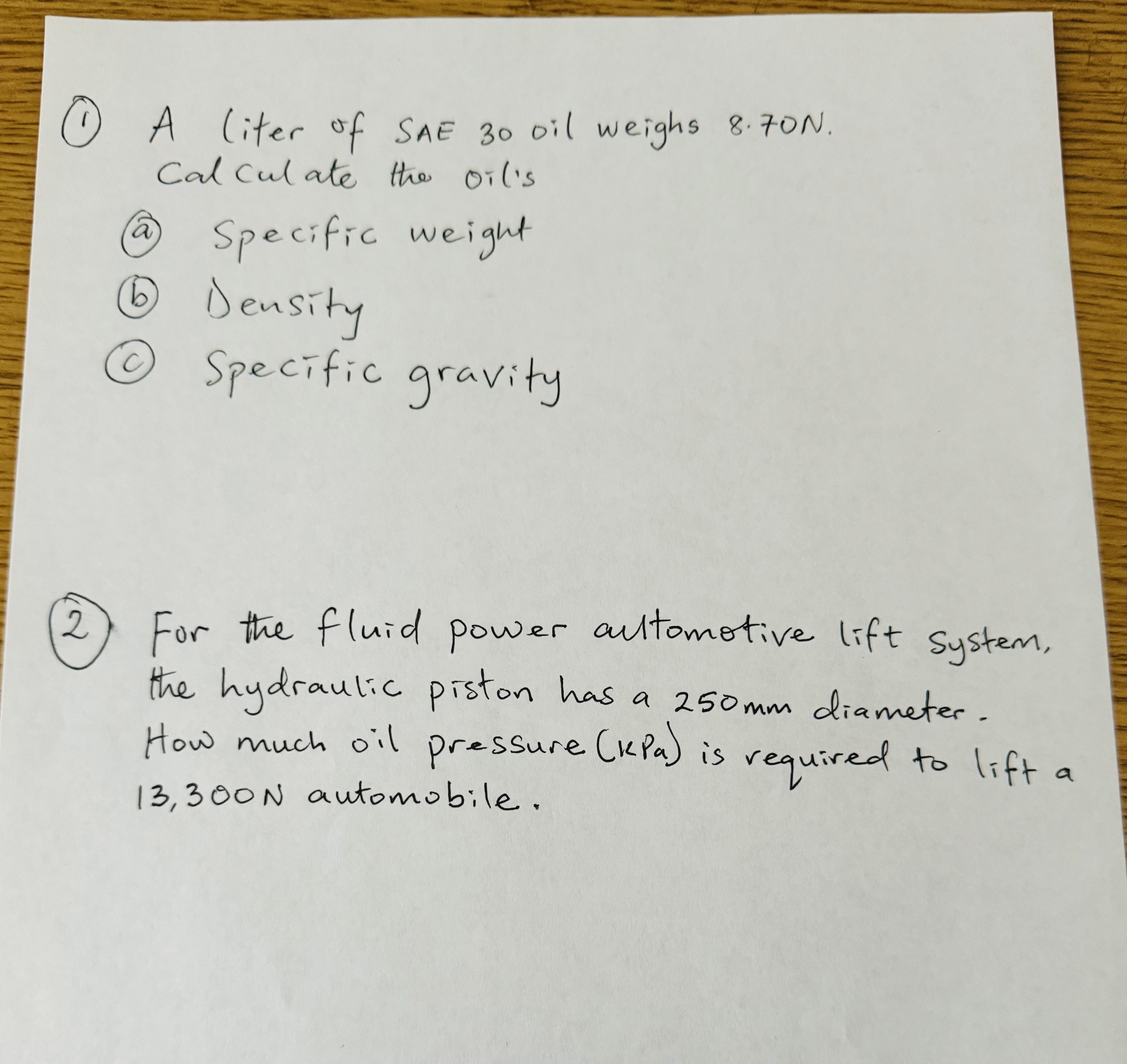 ( 1 ) A liter of SAE 3 0 oil weighs 8 . 7 0 N .