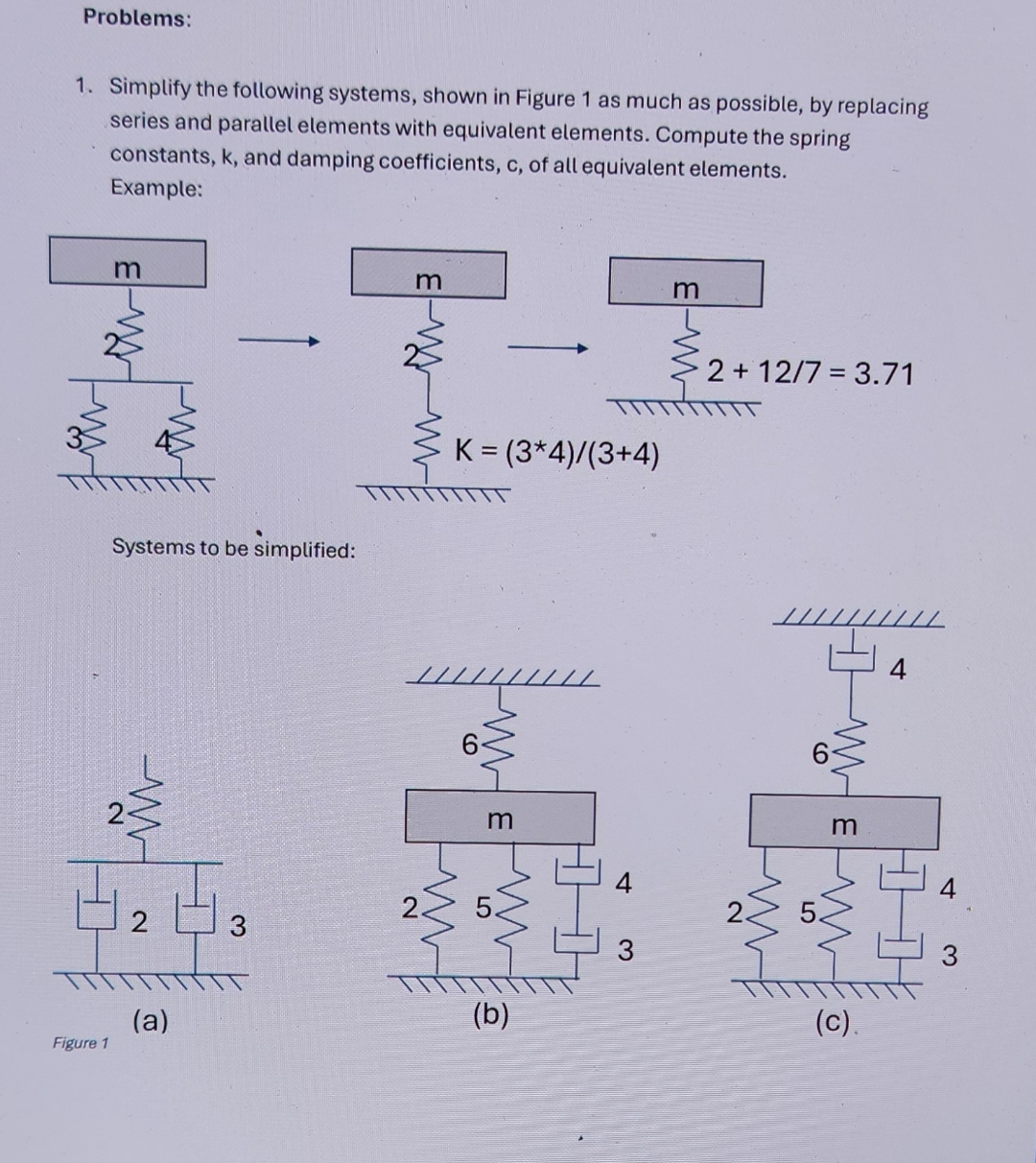 Problems: Simplify the following systems, shown