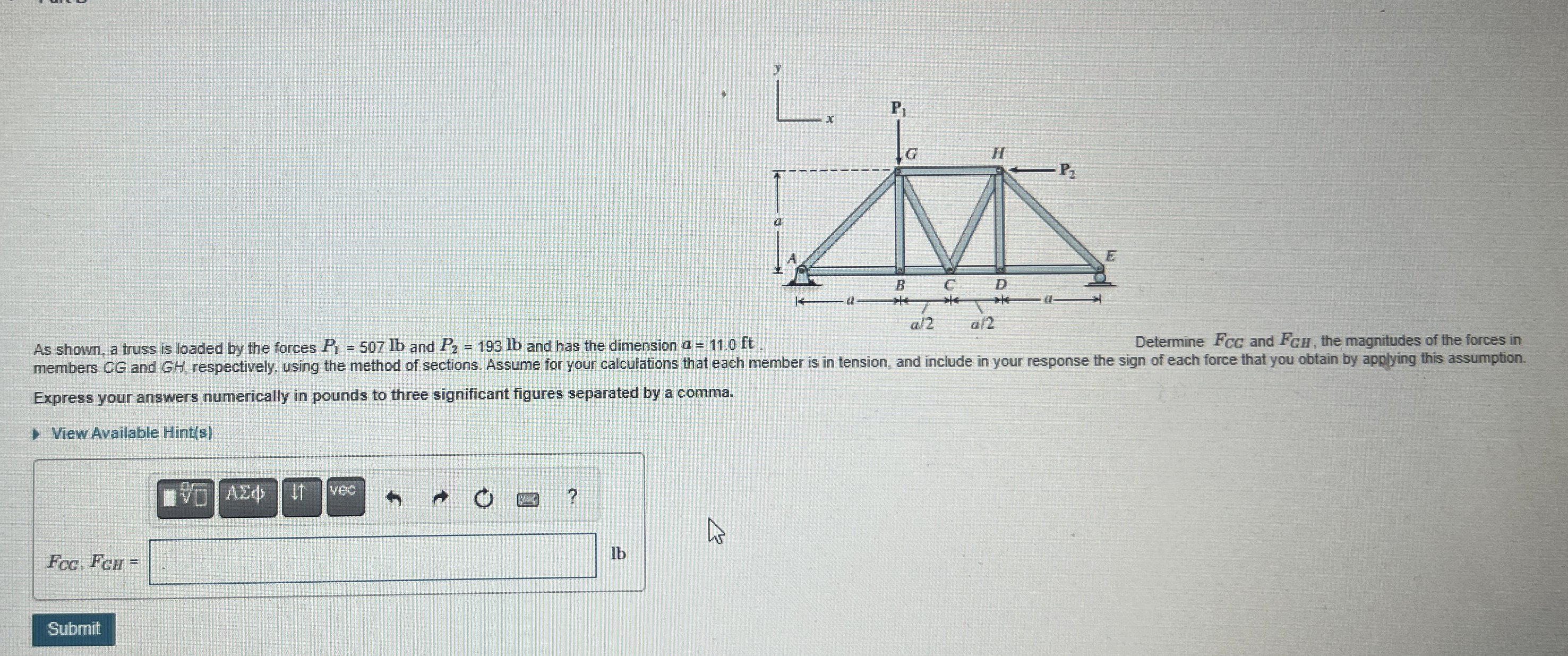 As shown, a truss is loaded by the forces P 1 = 5