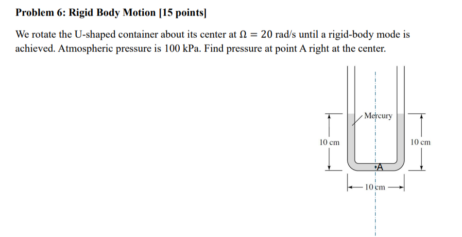 Problem 6 : Rigid Body Motion [ 1 5 points ] We