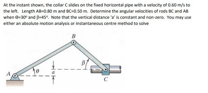 At the instant shown, the collar C slides on the