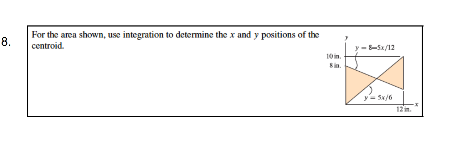 8 . For the area shown, use integration to