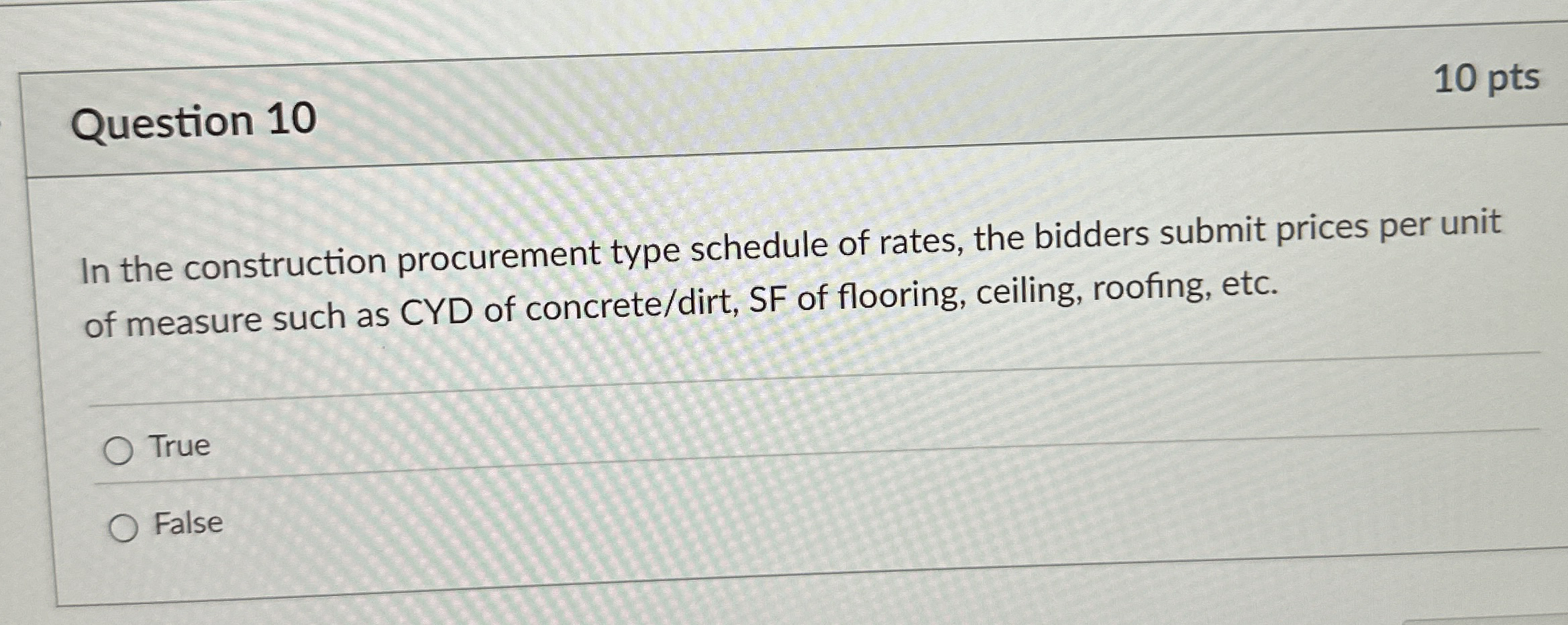 Question 1 0 In the construction procurement type