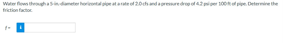 Water flows through a 5 - in . - diameter