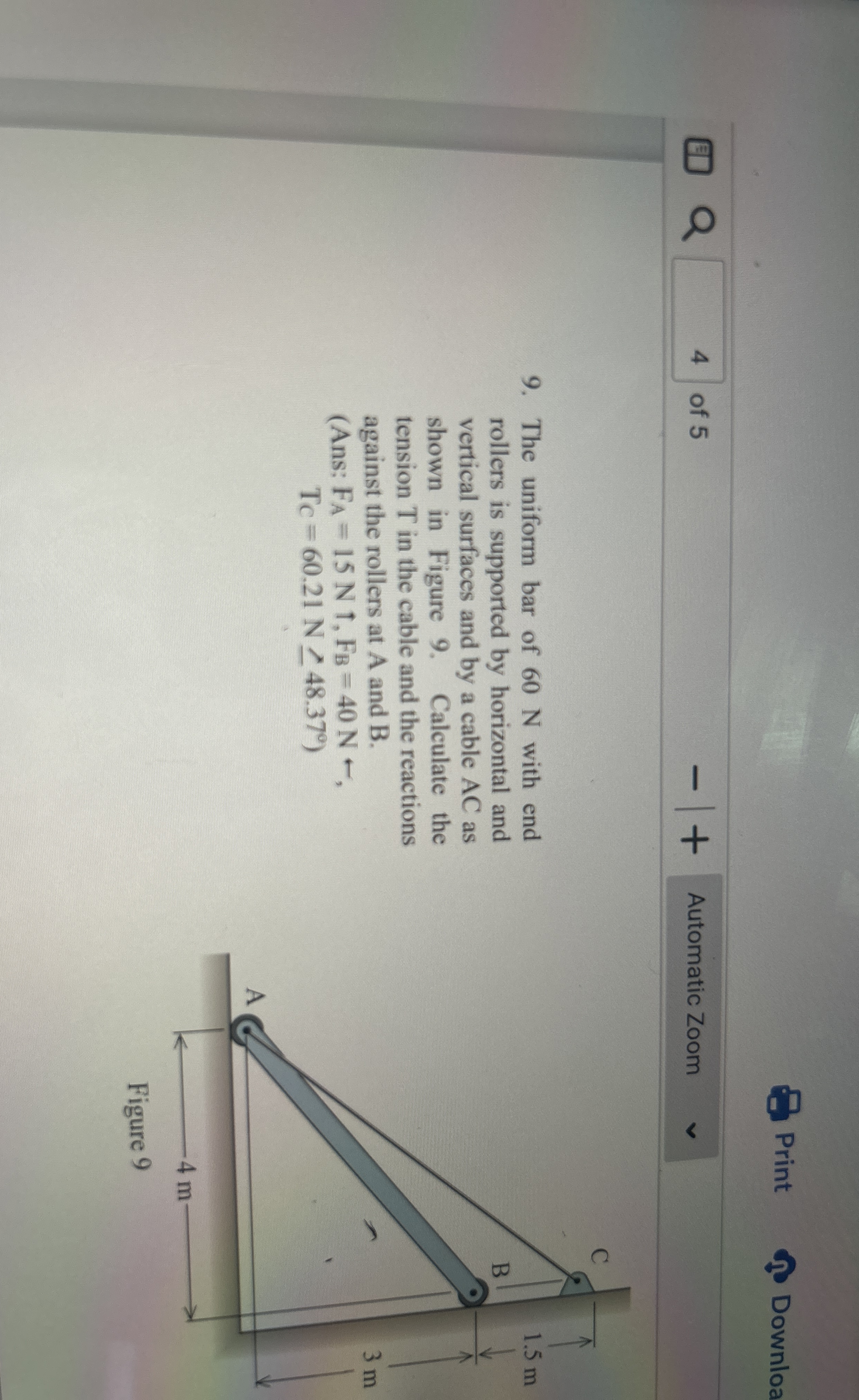 9 . The uniform bar of 6 0 N with end rollers is