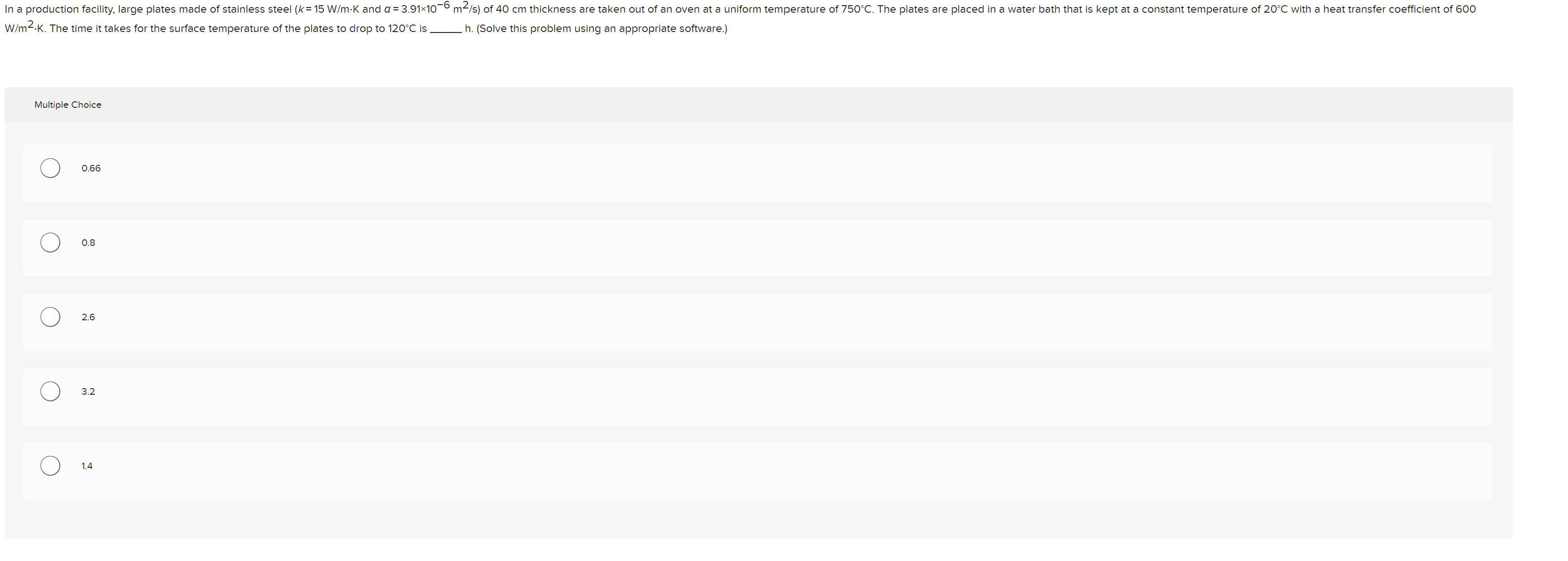W m 2 * K . The time it takes for the surface