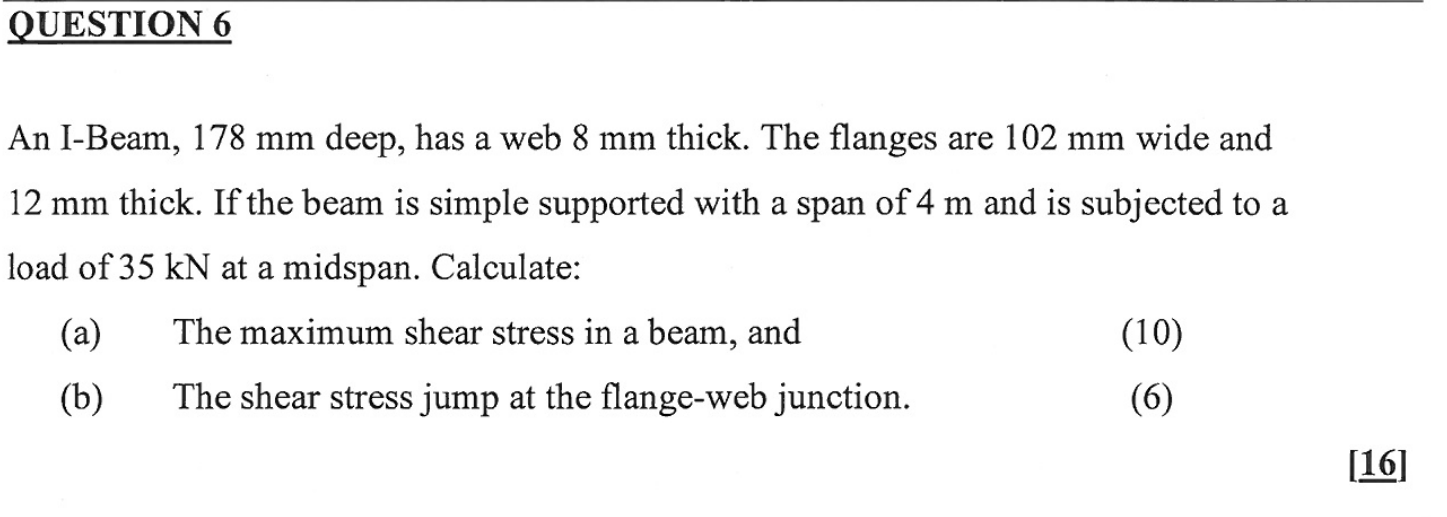 QUESTION 6 An I - Beam, 1 7 8 mm deep, has a web