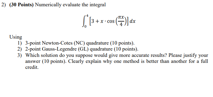 ( 3 0 Points ) Numerically evaluate the integral
