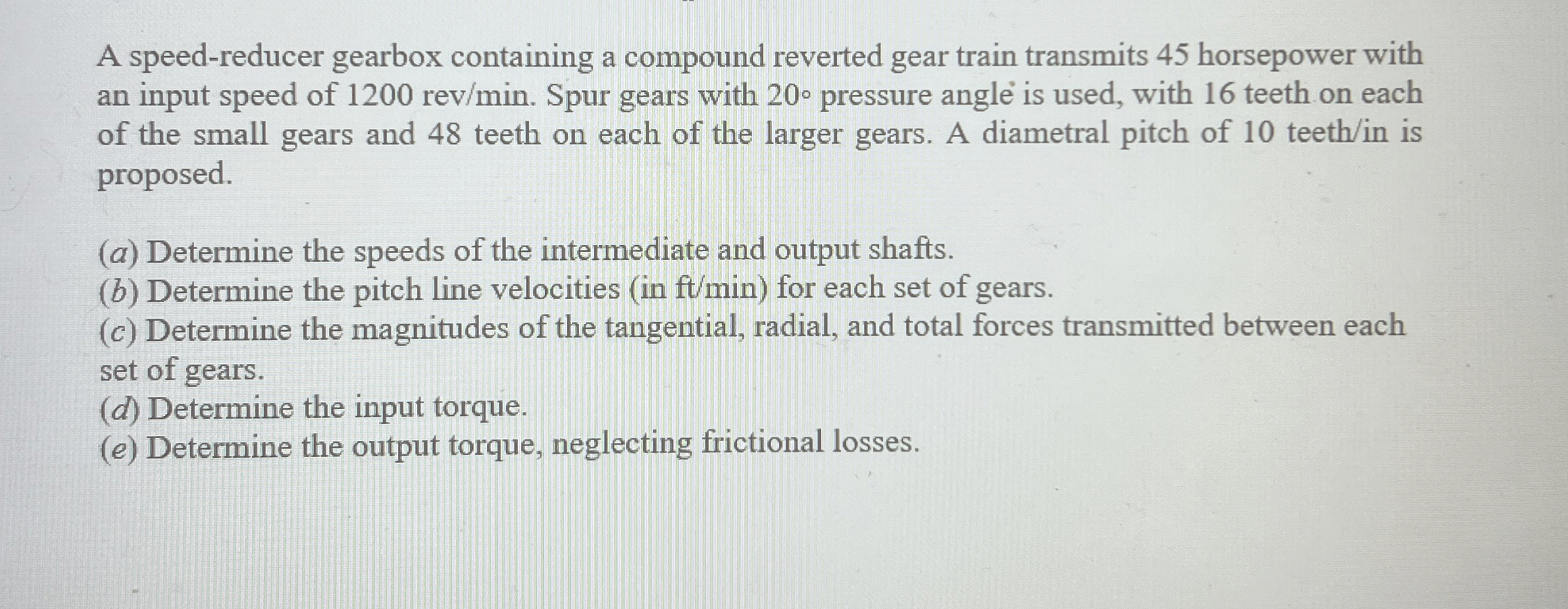 PLEASE HELP SOLVE!! A speed - reducer gearbox