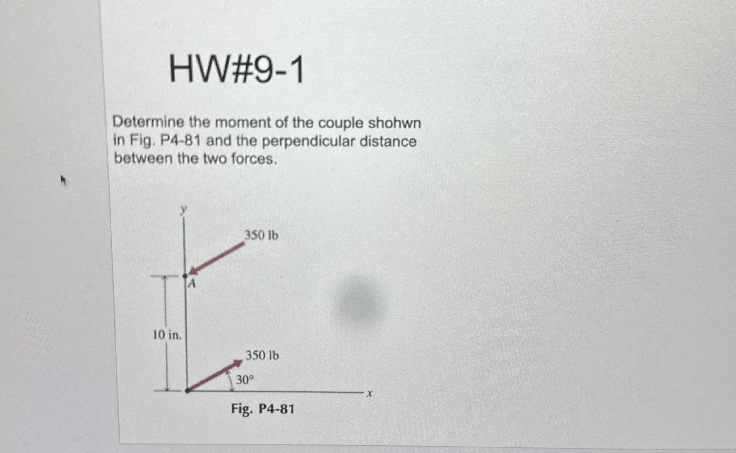 HW# 9 - 1 Determine the moment of the couple