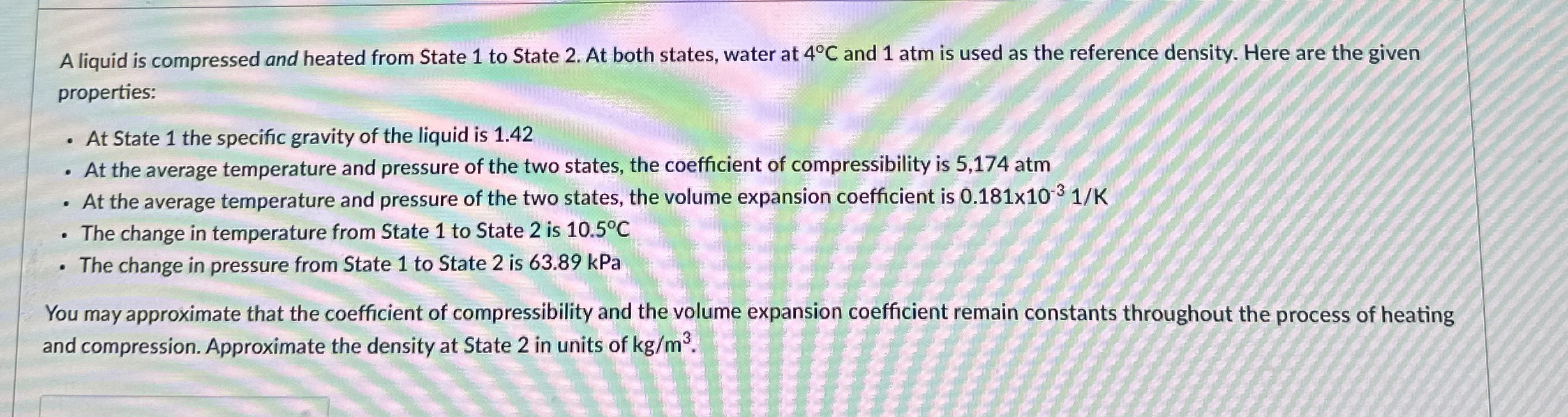 A liquid is compressed and heated from State 1 to