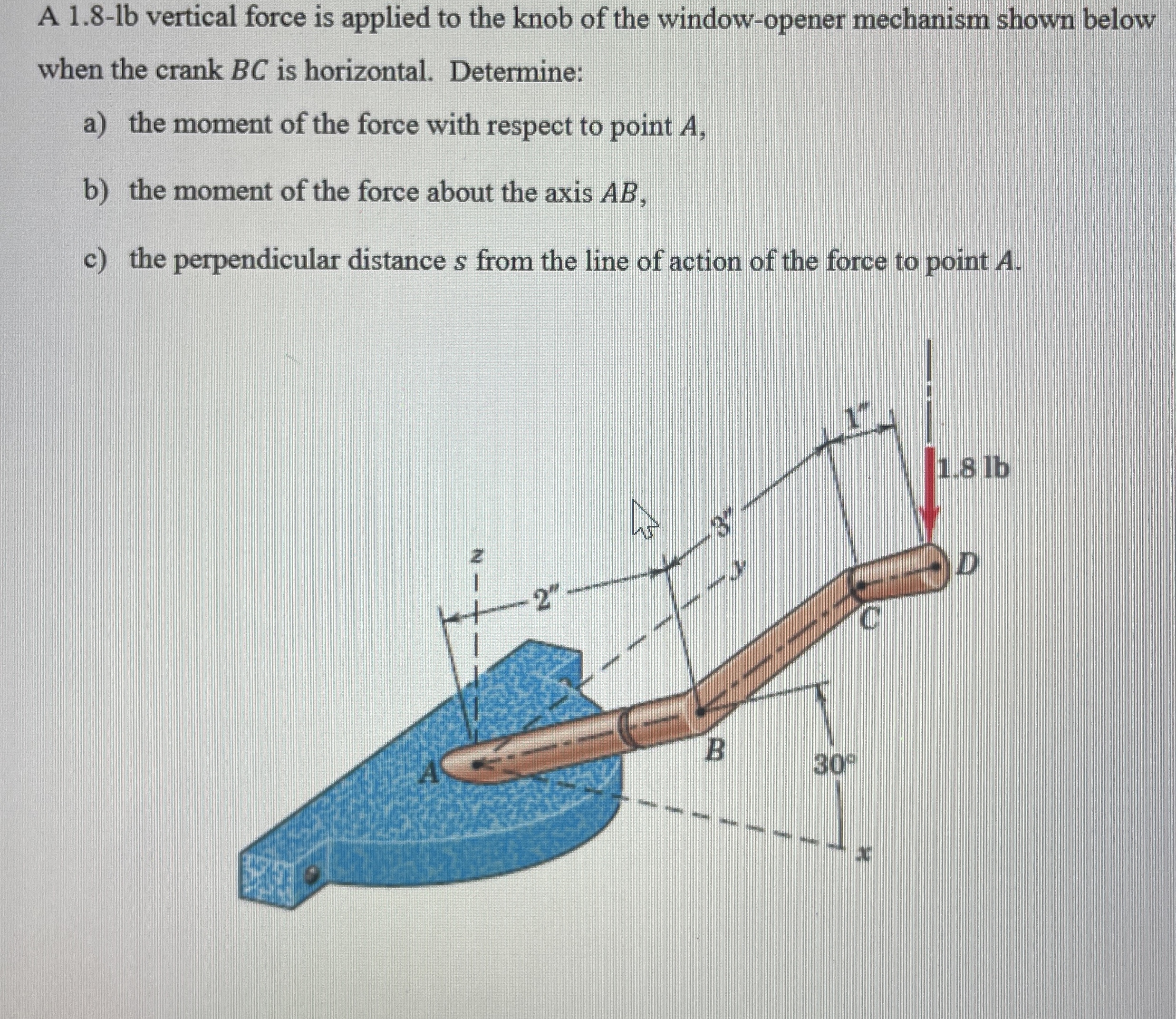 A 1 . 8 - lb vertical force is applied to the