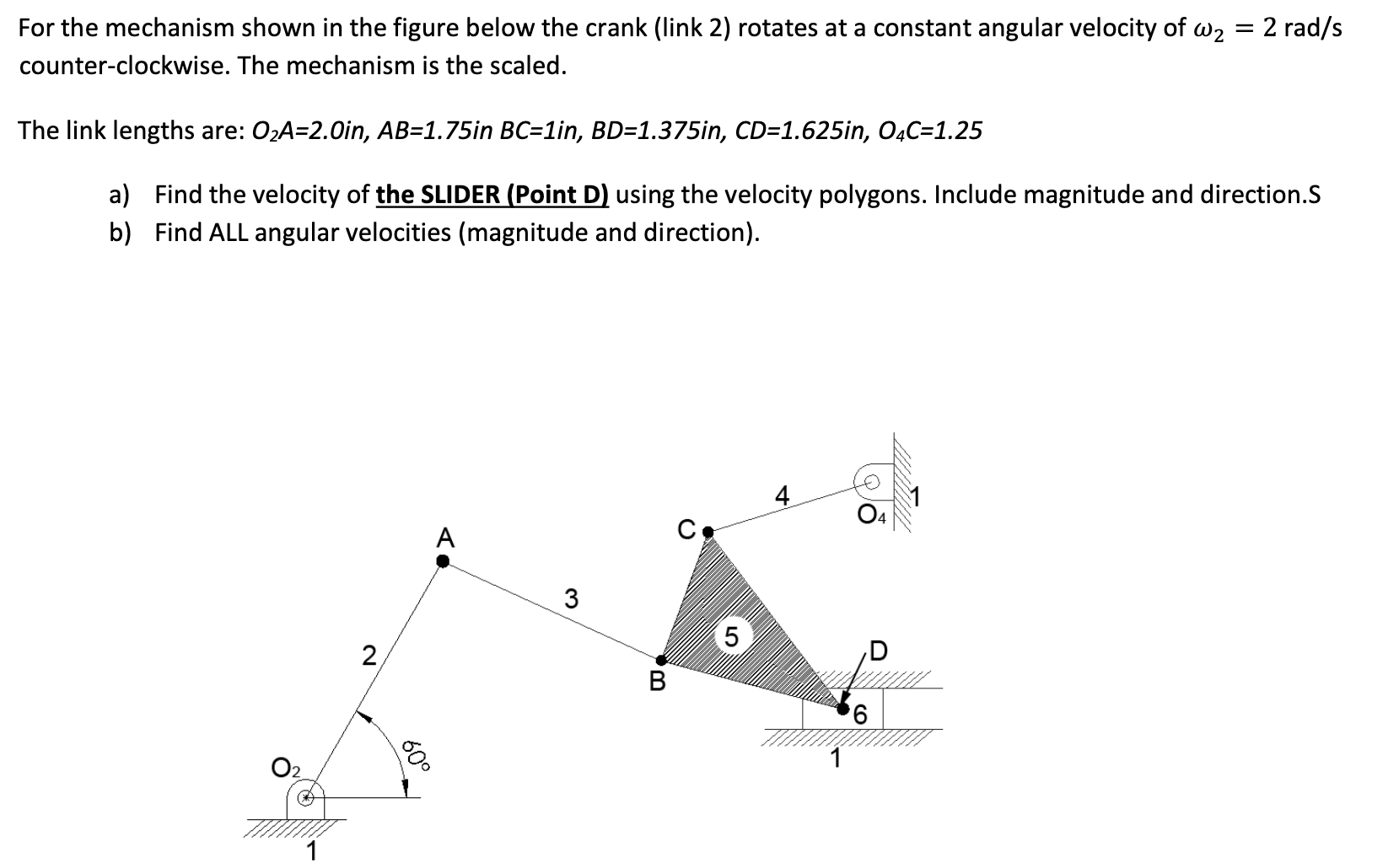 For the mechanism shown in the figure below the