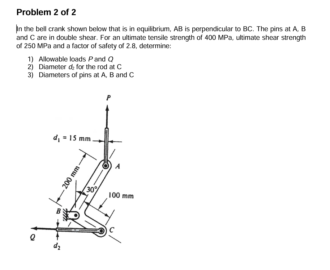 Problem 2 of 2 In the bell crank shown below that