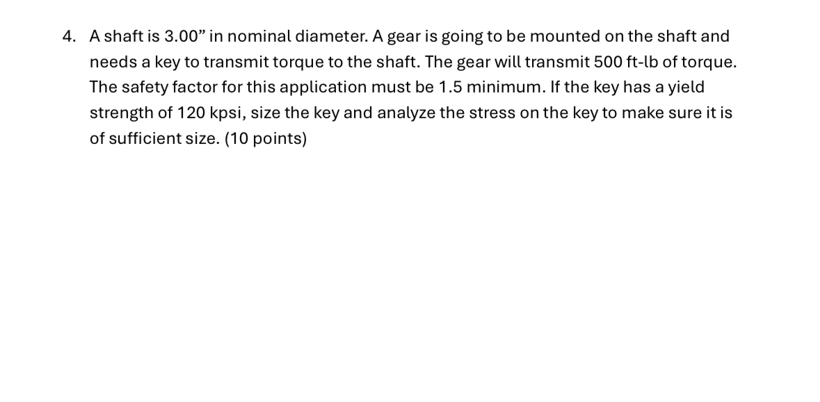 A shaft is 3 . 0 0 ' ' in nominal diameter. A