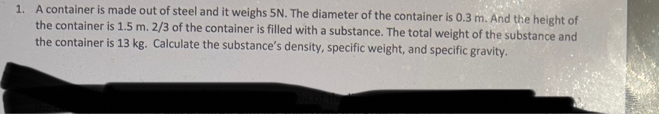 A container is made out of steel and it weighs 5
