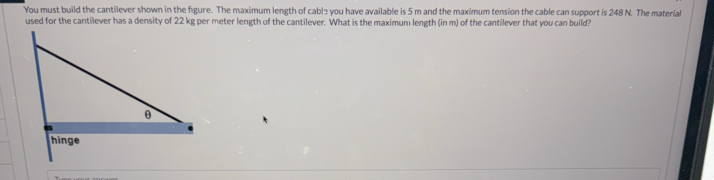 You must build the cantilever shown in the