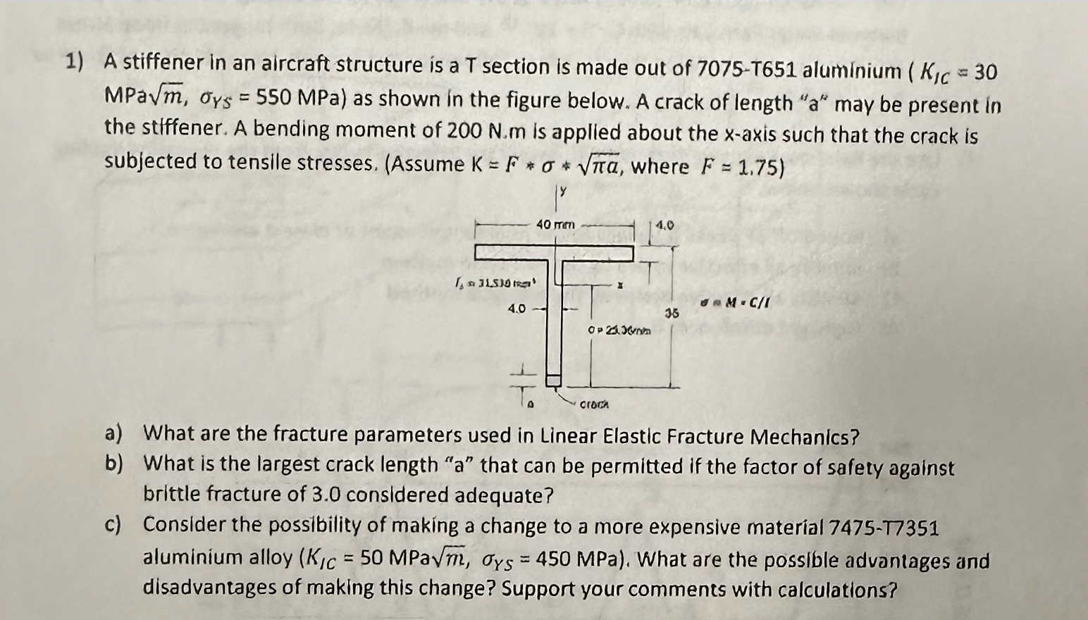 A stiffener in an aircraft structure is a T