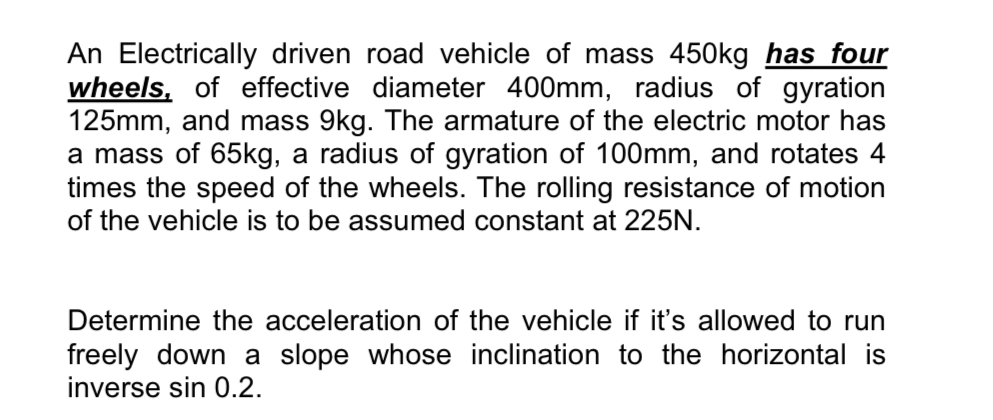 An Electrically driven road vehicle of mass 4 5 0