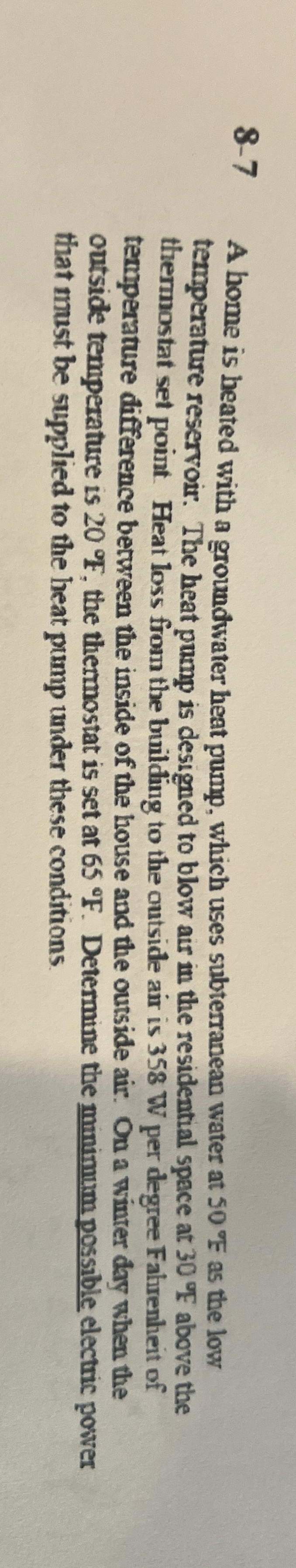 8 - 7 A home is heated with a groundwater heat