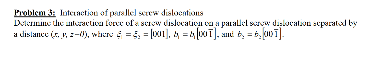 Problem 3 : Interaction of parallel screw
