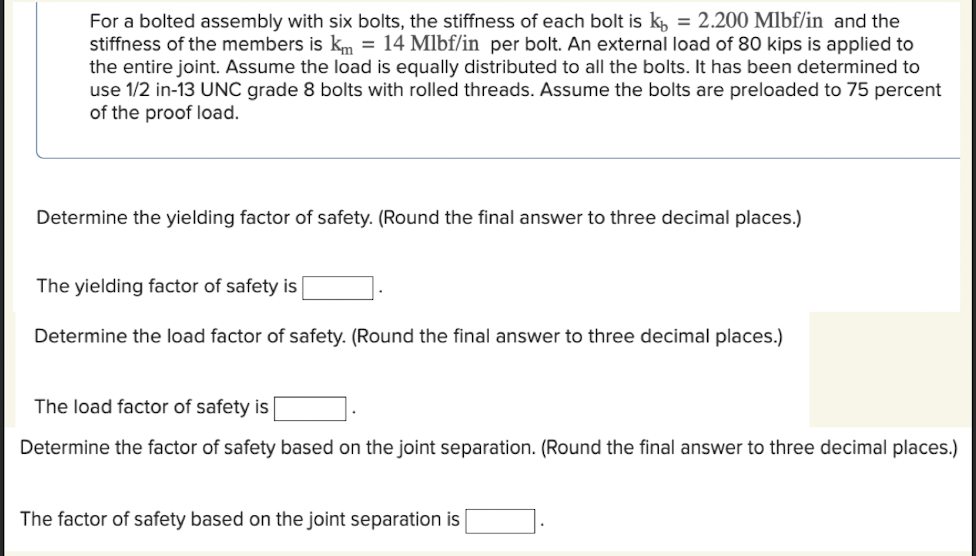 For a bolted assembly with six bolts, the