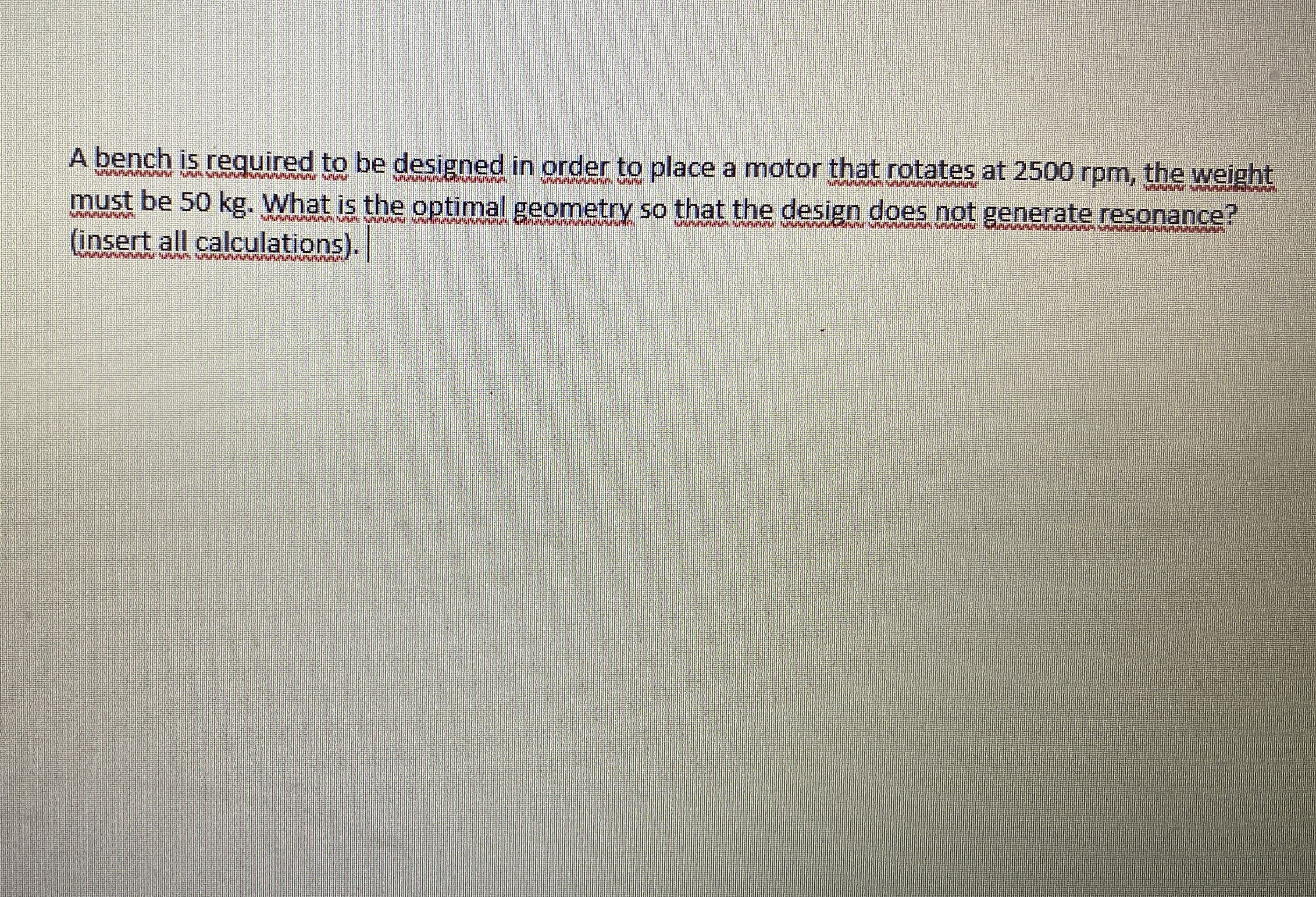 A bench is required to be designed in order to