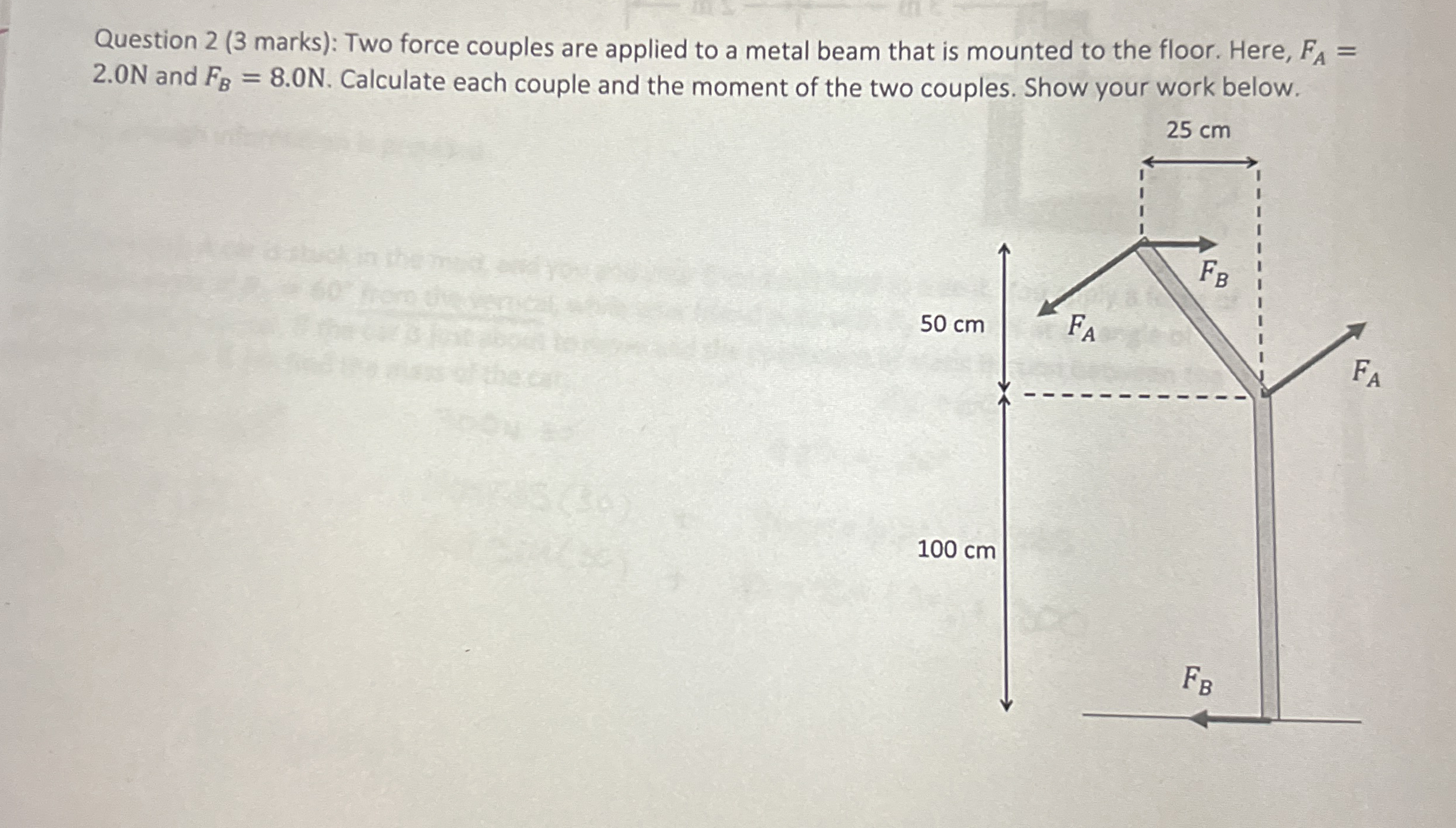 Question 2 ( 3 marks ) : Two force couples are