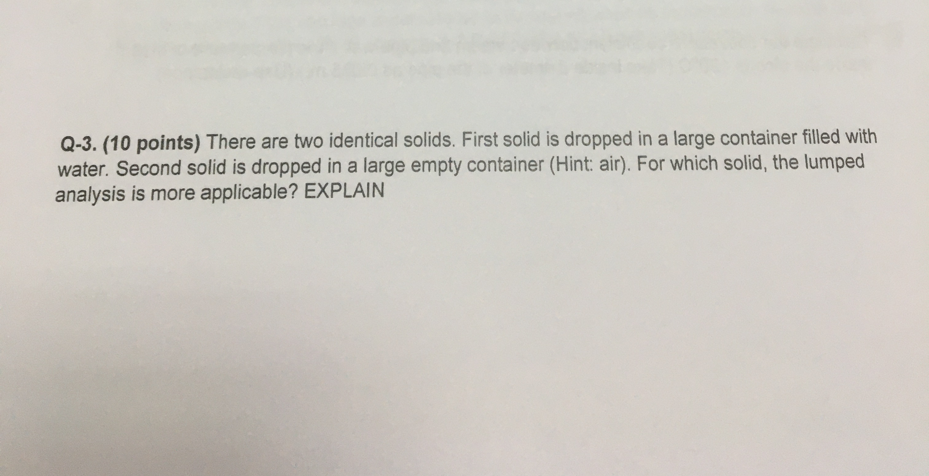 Q - 3 . ( 1 0 points ) There are two identical