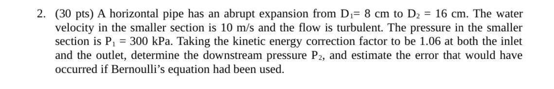 ( 3 0 p t s ) A horizontal pipe has an abrupt