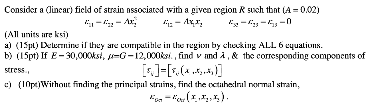 Consider a ( linear ) field of strain associated