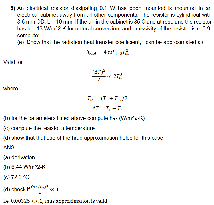An electrical resistor dissipating 0 . 1 W has