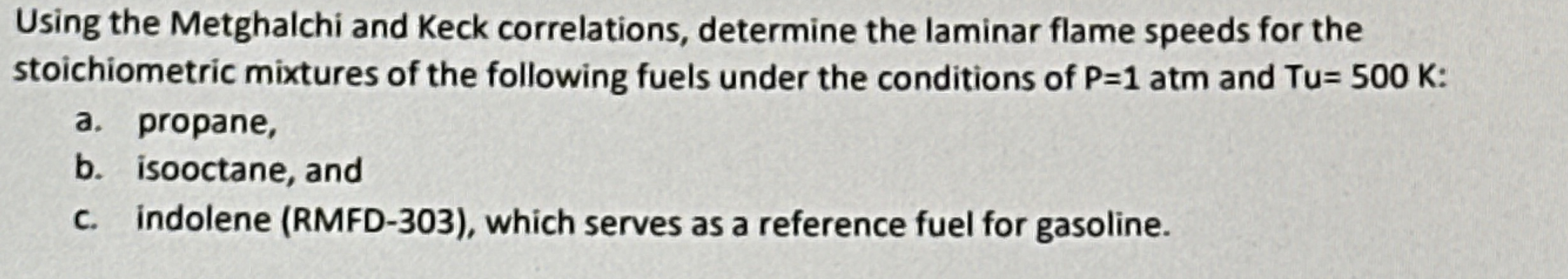 Using the Metghalchi and Keck correlations,