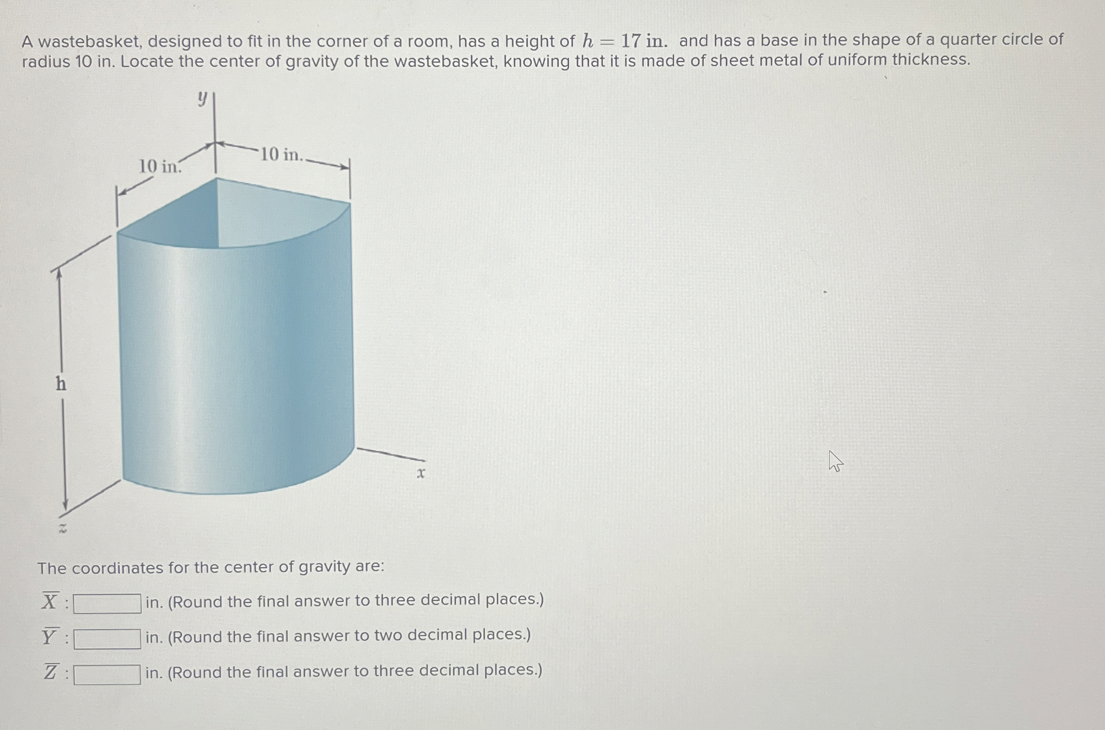 A wastebasket, designed to fit in the corner of a